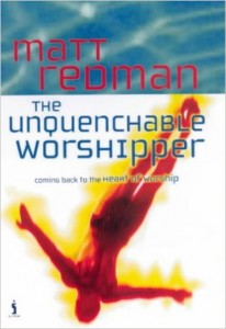 unquenchable worshipper